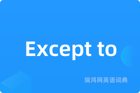 Except to