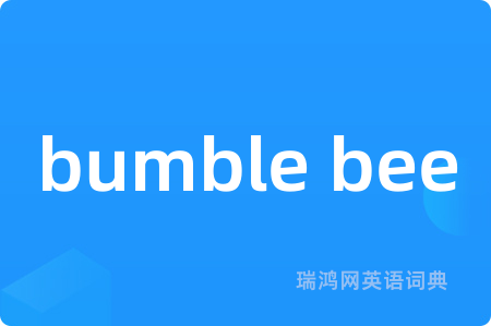 bumble bee