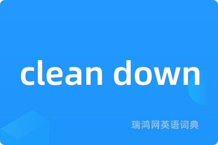 clean down