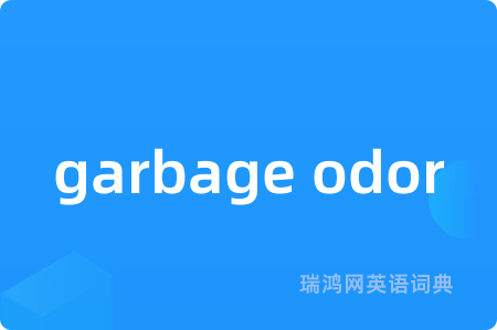 garbage odor