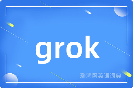 grok