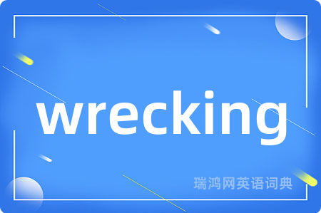 wrecking